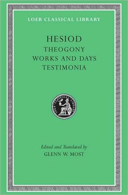 Volume I, Theogony. Works and Days. Testimonia (Loeb Classical Library)