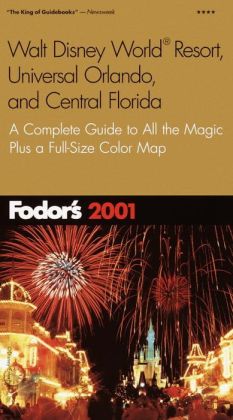 Fodor's 2001 Walt Disney World Resort Universal Orlando and Central Florida Fodor's