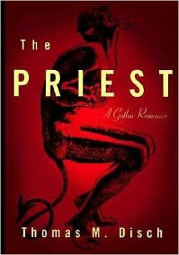 The Priest: A Gothic Romance Thomas M. Disch