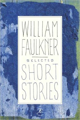 Selected Short Stories (Modern Library) William Faulkner