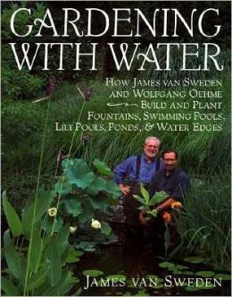 Gardening with Water James Van Sweden