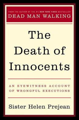 The Death of Innocents: An Eyewitness Account of Wrongful Executions Helen Prejean