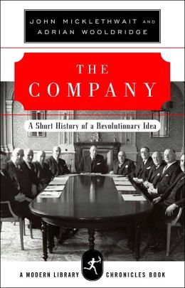 The Company: A Short History of a Revolutionary Idea
