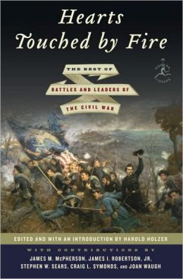 Hearts Touched by Fire: The Best of Battles and Leaders of the Civil War