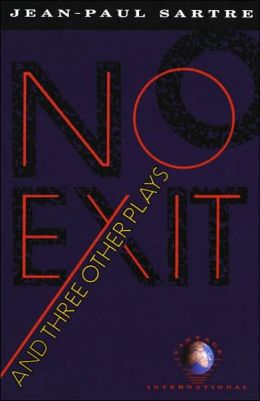 No Exit and Three Other Plays Jean-Paul Sartre