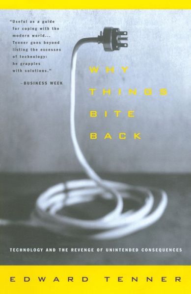 Free pdf ebook torrent downloads Why Things Bite Back: Technology and the Revenge of Unintended Consequences by Edward Tenner (English Edition) CHM MOBI 9780679747567