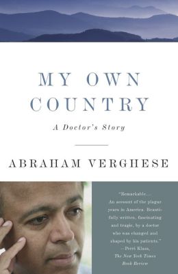 My Own Country: A Doctor's Story of a Town and Its People in the Age of AIDS