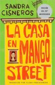 Book Cover Image. Title: La casa en Mango Street (The House on Mango Street), Author: Sandra Cisneros