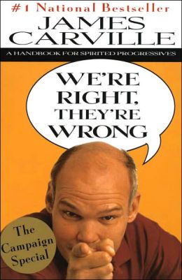 We're Right, They're Not: A Handbook for Spirited Progressives