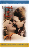 Words of Love: Romantic Quotations from Plato to Madonna