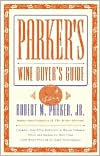 Parker's Wine Buyer's Guide: Fifth Edition
