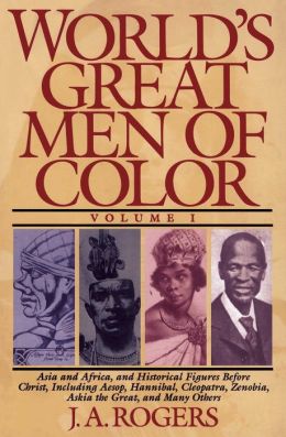 World's Great Men of Color J. A. Rogers
