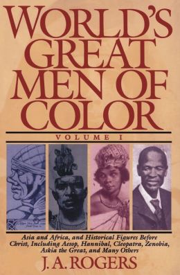 World's Great Men of Color J. A. Rogers