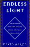 Endless Light: The Ancient Path of the Kabbalah to Love, Spiritual Growth, and Personal Power