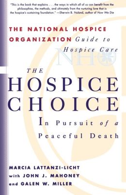 The Hospice Choice: In Pursuit of a Peaceful Death