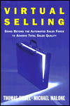 Virtual Selling: Going beyond the Automated Sales Force to Achieve Total Sales Quality