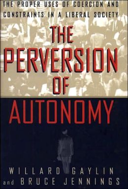 The Perversion of Autonomy