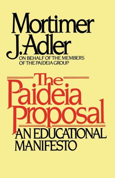 Paideia Proposal: An Educational Manifesto