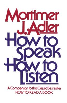 How to Speak, How to Listen