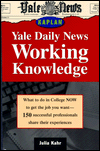 Kaplan Working Knowledge: Successful Graduates' Insights on Making College Count