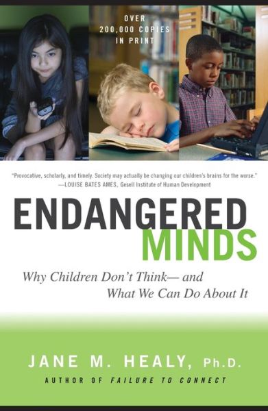 Endangered Minds: Why Children Don't Think--and What We Can Do About it