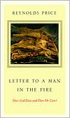 Letter to a Man in the Fire: Does God Exist and Does He Care?