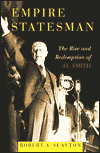 Empire Statesman: The Rise and Redemption of Al Smith