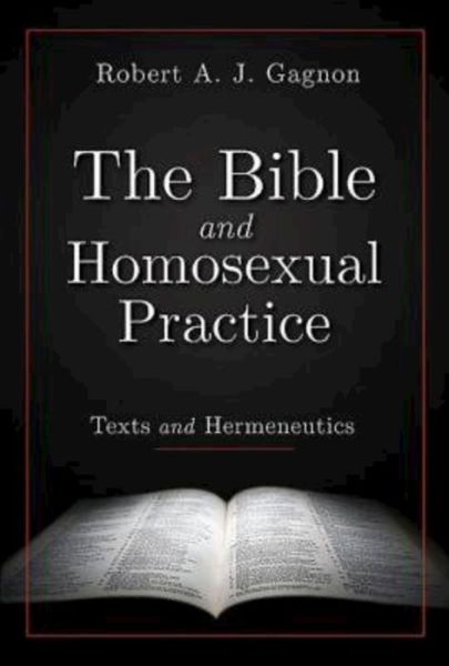 Bible and Homosexual Practice: Texts and Hermeneutics