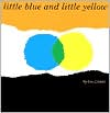 Book Cover Image. Title: Little Blue and Little Yellow, Author: Leo Lionni