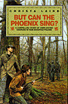 But Can the Phoenix Sing?