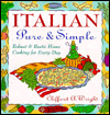 Italian Pure and Simple: Robust and Rustic Home Cooking for Every Day