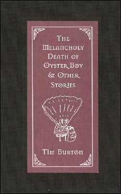 Melancholy Death of Oyster Boy and Other Stories