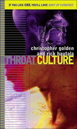 Throat Culture (Body of Evidence) Christopher Golden and Rick Hautala