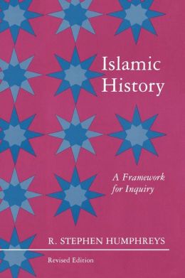 Islamic History: A Framework for Inquiry. (Revised Edition)
