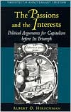 The Passions and the Interests: Political Arguments for Capitalism before Its Triumph