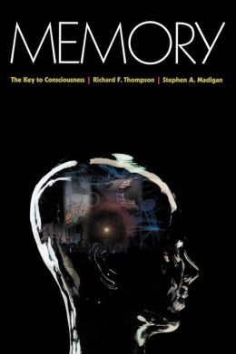 Memory: The Key to Consciousness