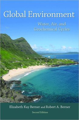 Global Environment: Water, Air, and Geochemical Cycles (Second Edition)