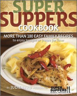 Super Suppers Cookbook Judie Byrd