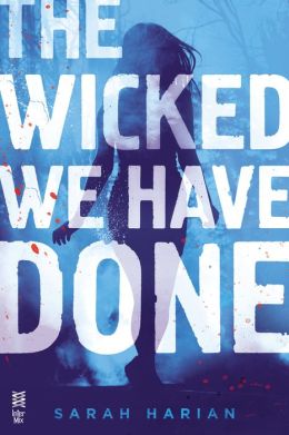 The Wicked We Have Done: A Chaos Theory Novel