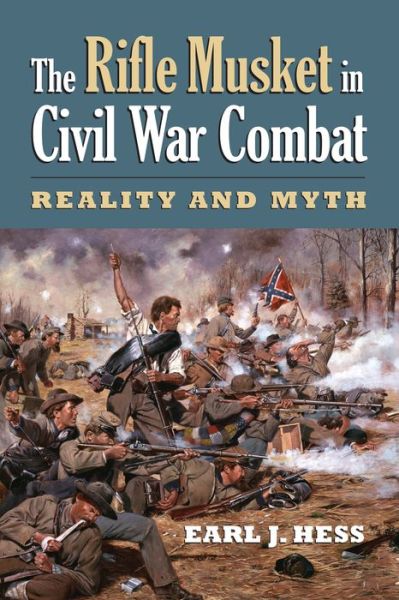 Free ebooks mobi format download The Rifle Musket in Civil War Combat: Reality and Myth (English literature) ePub PDB FB2 by  9780700616077