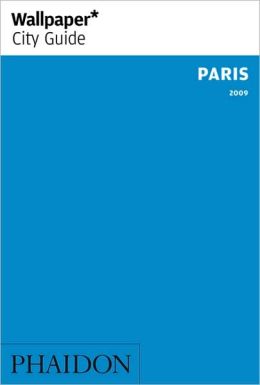 Wallpaper City Guide: Paris 2008 (Wallpaper City Guides) Editors of Wallpaper Magazine