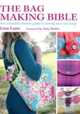 Book Cover Image. Title: The Bag Making Bible, Author: Lisa Lam