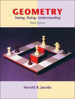 Geometry: Seeing, Doing, Understanding 3rd Edition Jacobs, Harold R. published