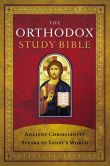 Book Cover Image. Title: The Orthodox Study Bible:  Ancient Christianity Speaks to Today's World, Author: Thomas Nelson