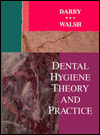Dental Hygiene Theory and Practice