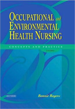 Occupational And Environmental Health Nursing: Concepts And Practice ...