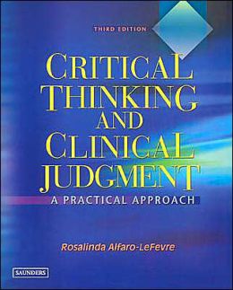 critical thinking and clinical judgement The terms critical thinking and clinical reasoning are often used interchangeably the effects of clinical experience on nurses' critical event risk assessment judgements in paper based and high fidelity simulated conditions: a comparative judgement analysis. critical thinking and clinical judgement The terms critical thinking and clinical reasoning are often used interchangeably the effects of clinical experience on nurses' critical event risk assessment judgements in paper based and high fidelity simulated conditions: a comparative judgement analysis.