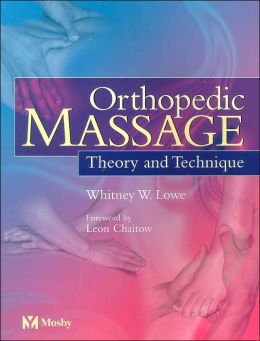 Orthopedic Massage: Theory & Technique