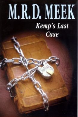 Kemp's Last Case Margaret Meek and M R D Meek