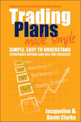 Trading Plans Made Simple: A Beginner's Guide to Planning for Trading Success